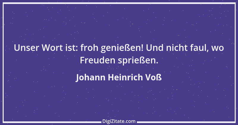 Zitat von Johann Heinrich Voß 16