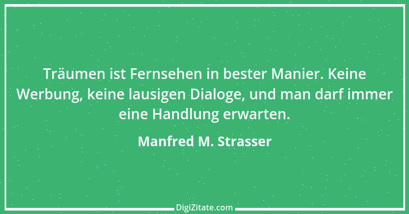 Zitat von Manfred M. Strasser 1