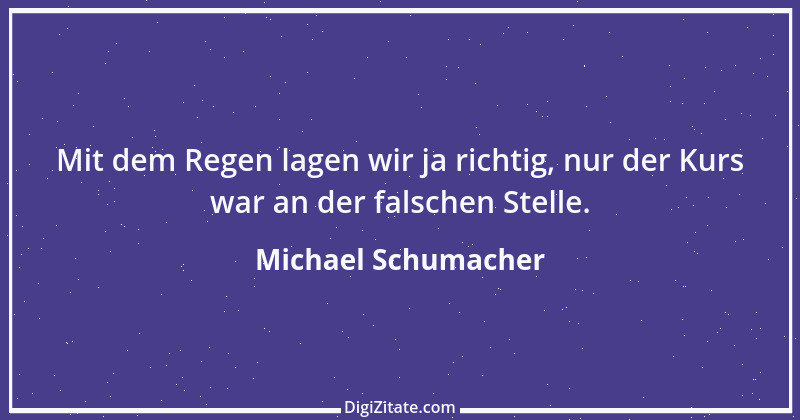 Zitat von Michael Schumacher 38