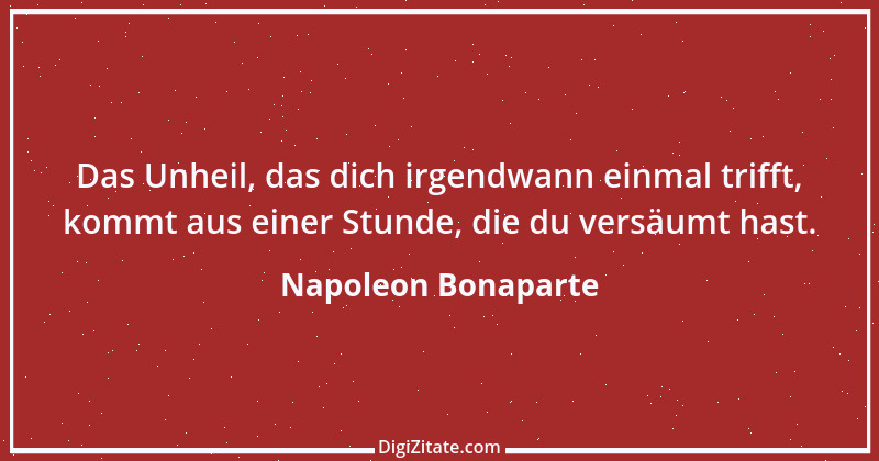 Zitat von Napoleon Bonaparte 238