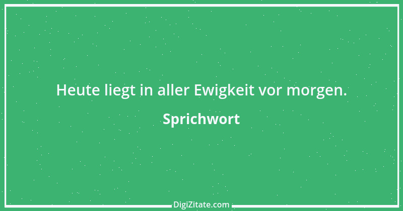 Zitat von Sprichwort 4880