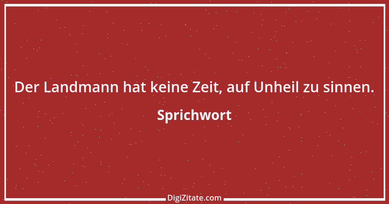 Zitat von Sprichwort 7880