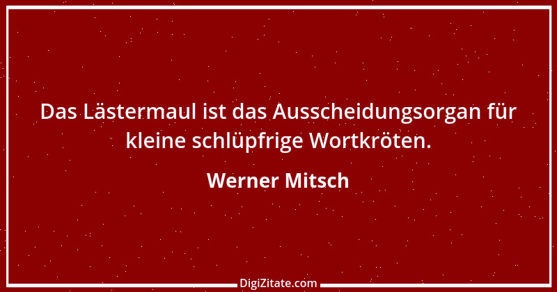 Zitat von Werner Mitsch 592