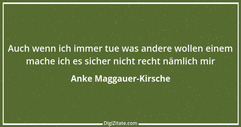 Zitat von Anke Maggauer-Kirsche 186