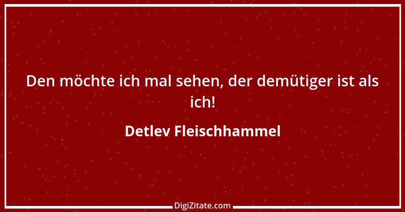 Zitat von Detlev Fleischhammel 30