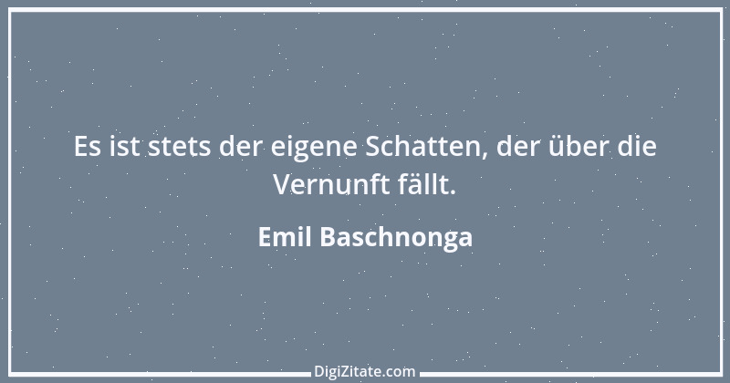 Zitat von Emil Baschnonga 285