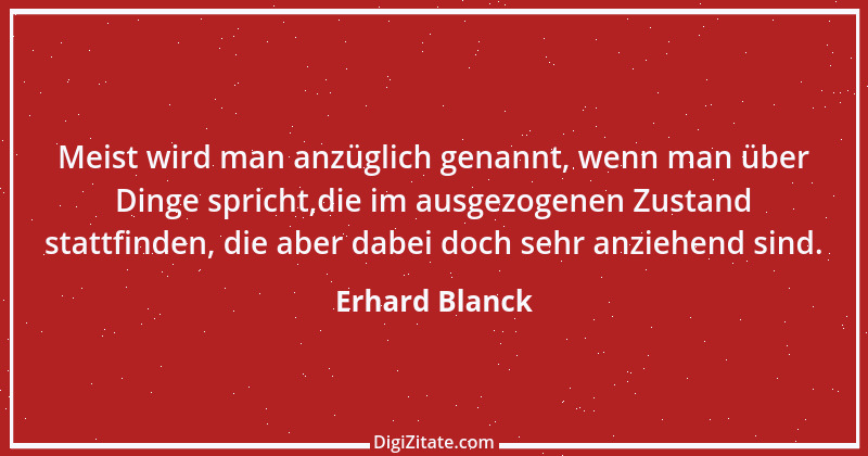 Zitat von Erhard Blanck 1444