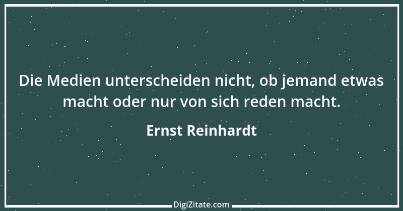 Zitat von Ernst Reinhardt 130