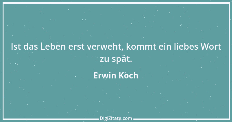 Zitat von Erwin Koch 20