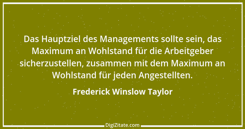 Zitat von Frederick Winslow Taylor 1