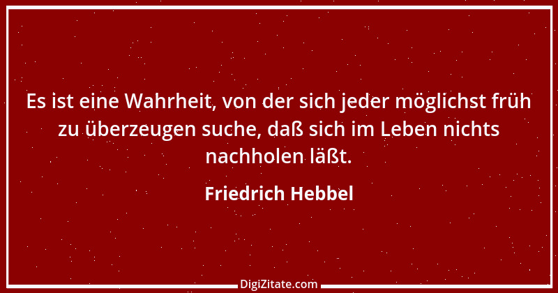 Zitat von Friedrich Hebbel 244