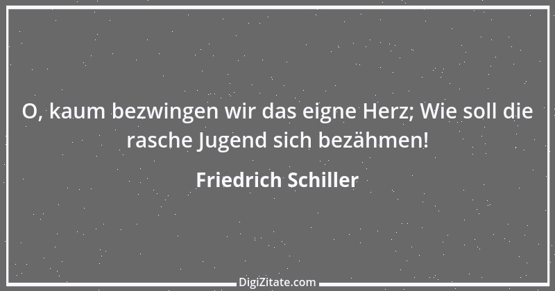 Zitat von Friedrich Schiller 406