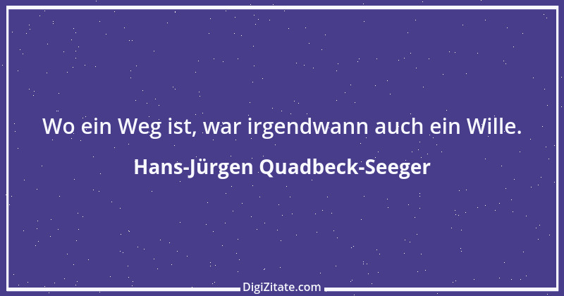 Zitat von Hans-Jürgen Quadbeck-Seeger 517