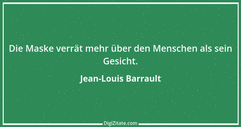 Zitat von Jean-Louis Barrault 1