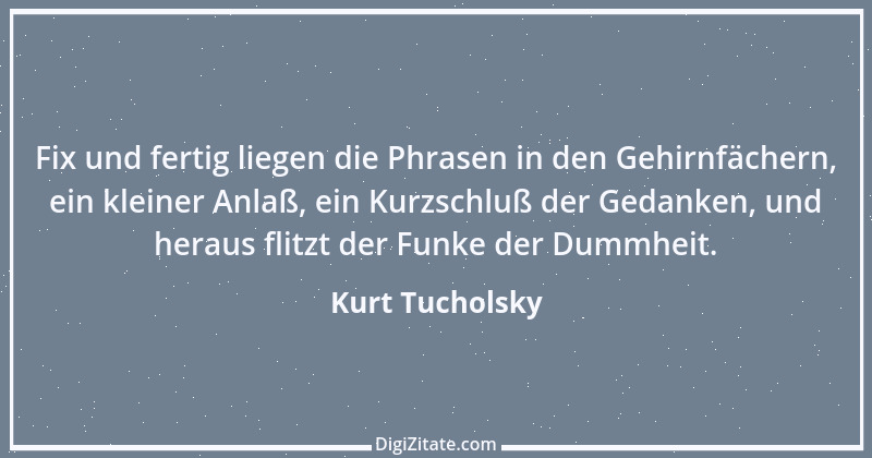 Zitat von Kurt Tucholsky 430