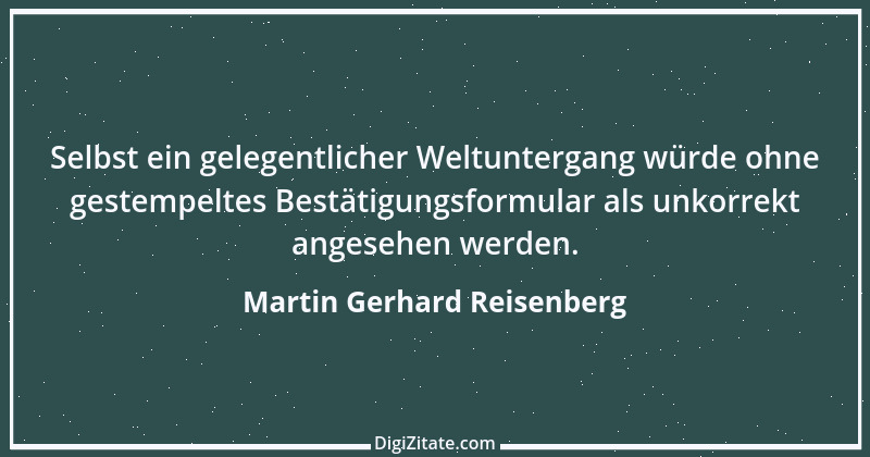 Zitat von Martin Gerhard Reisenberg 204