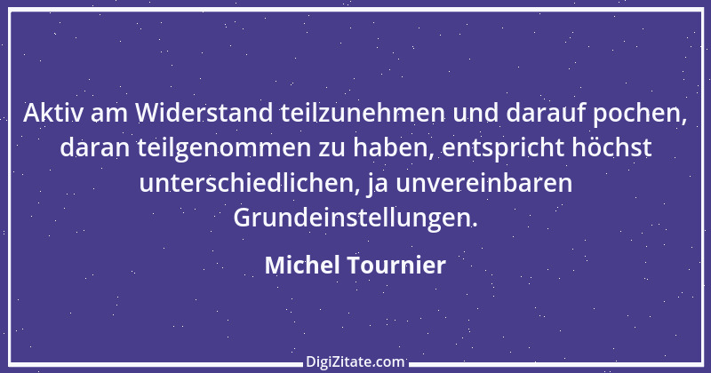 Zitat von Michel Tournier 27