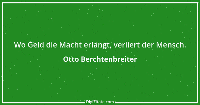 Zitat von Otto Berchtenbreiter 4