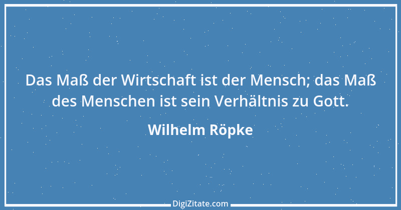 Zitat von Wilhelm Röpke 2