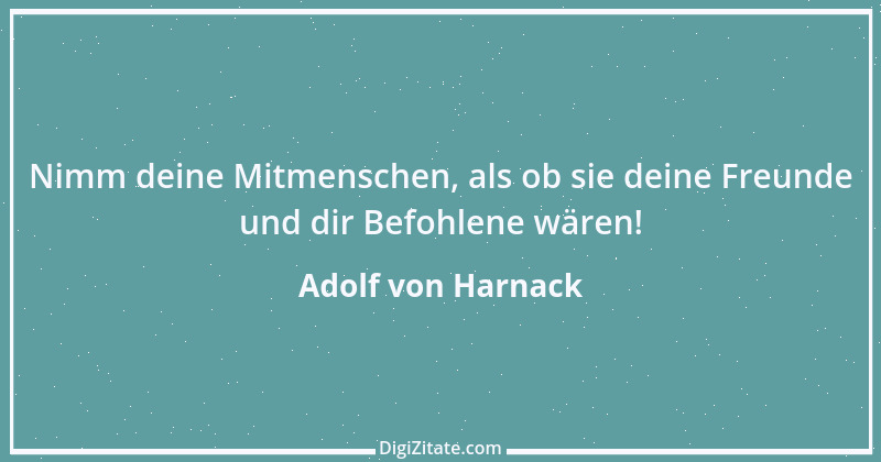 Zitat von Adolf von Harnack 12