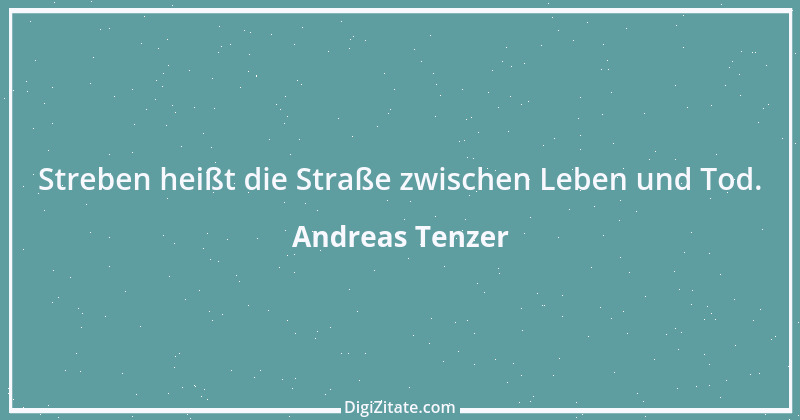 Zitat von Andreas Tenzer 233