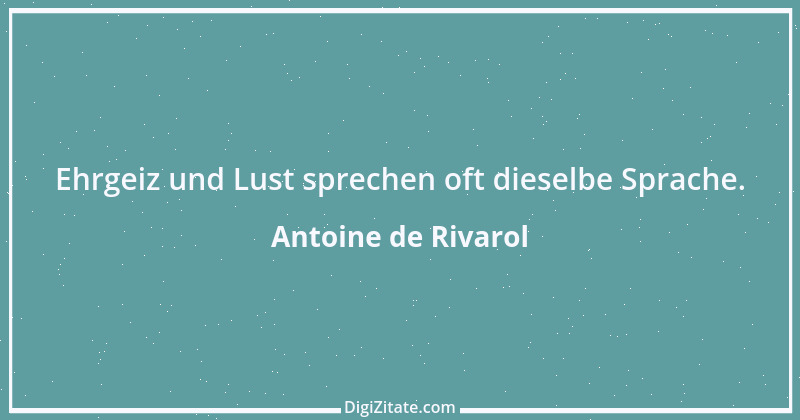 Zitat von Antoine de Rivarol 36