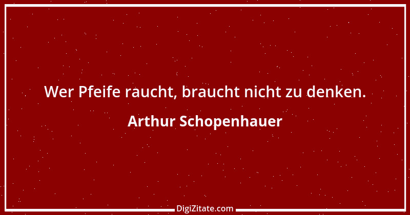 Zitat von Arthur Schopenhauer 756