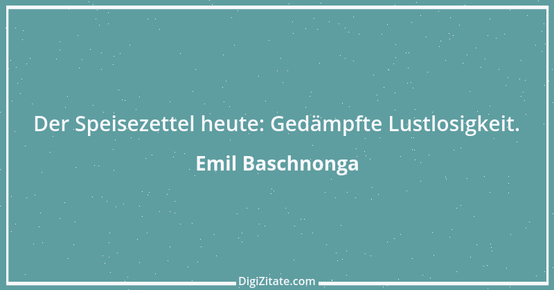 Zitat von Emil Baschnonga 286