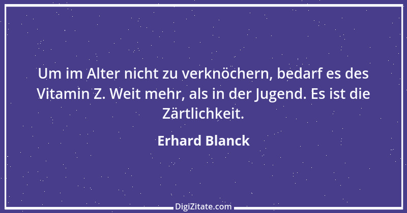 Zitat von Erhard Blanck 445