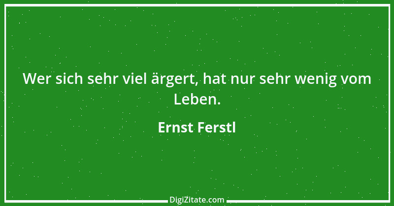 Zitat von Ernst Ferstl 331