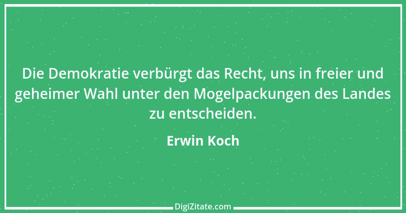 Zitat von Erwin Koch 21