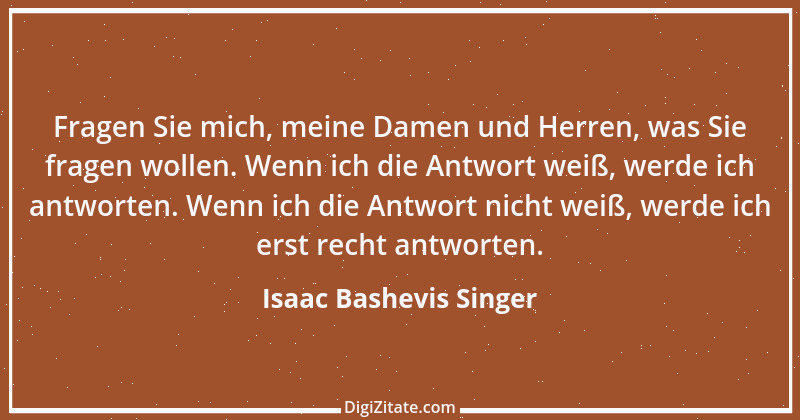 Zitat von Isaac Bashevis Singer 6