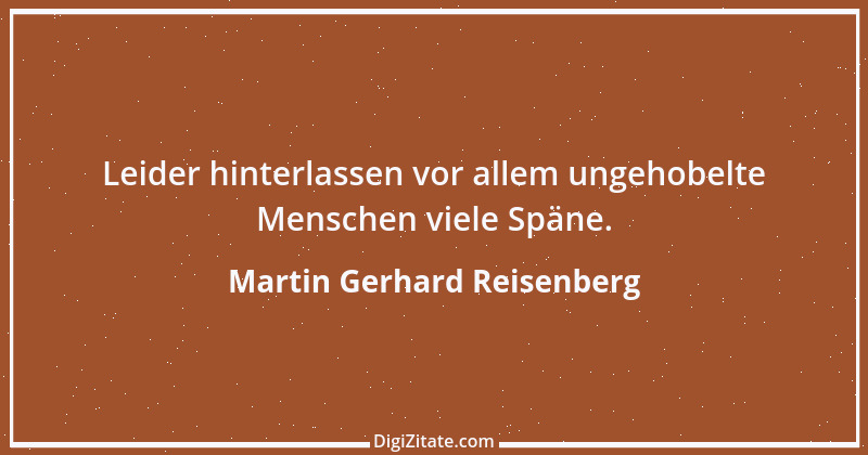 Zitat von Martin Gerhard Reisenberg 1205