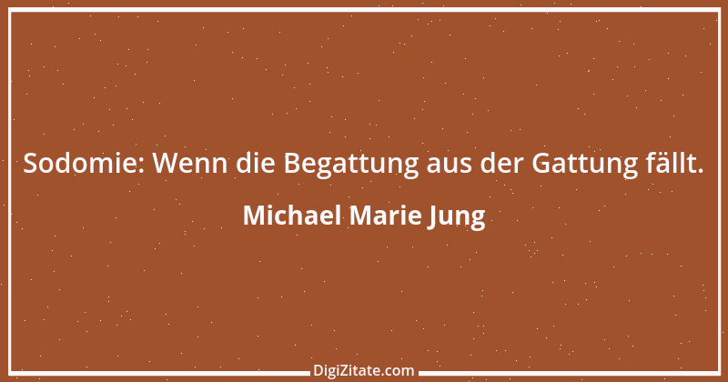 Zitat von Michael Marie Jung 457