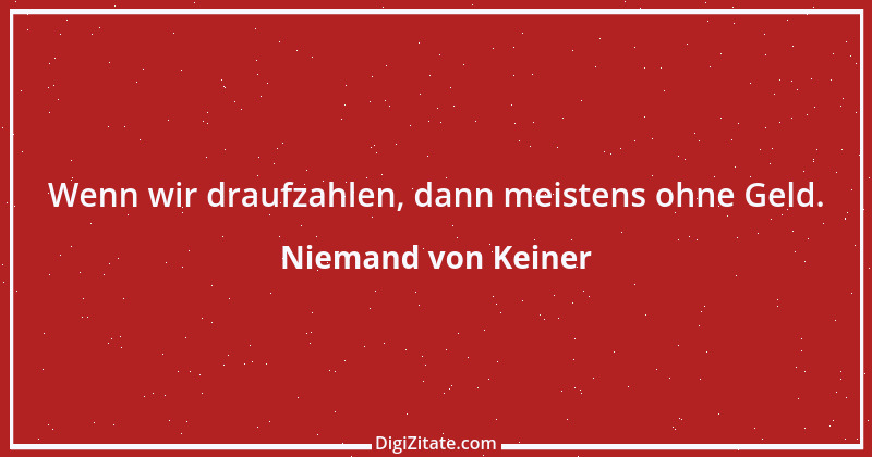 Zitat von Niemand von Keiner 32