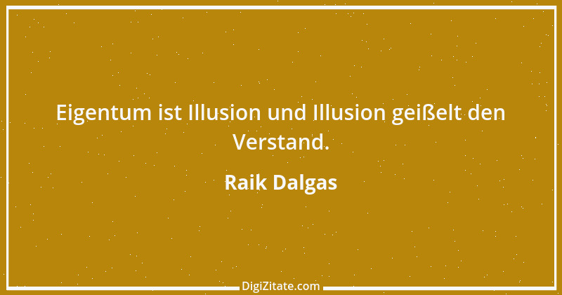 Zitat von Raik Dalgas 8