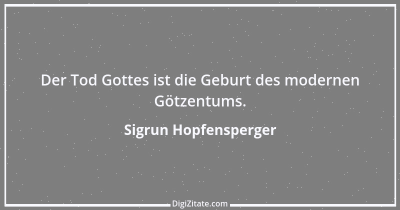 Zitat von Sigrun Hopfensperger 58