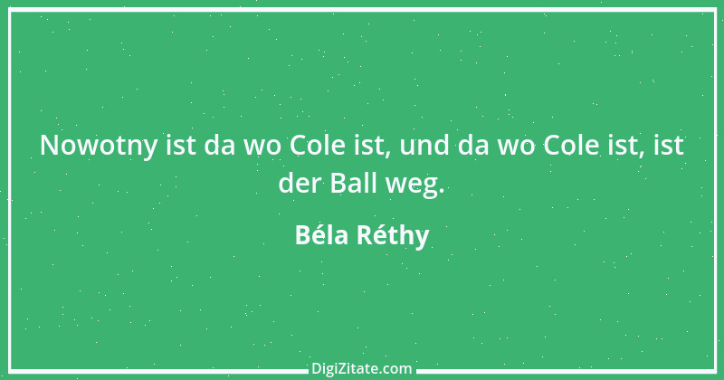 Zitat von Béla Réthy 9