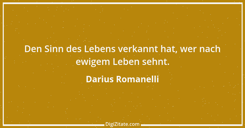 Zitat von Darius Romanelli 19