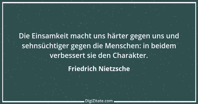 Zitat von Friedrich Nietzsche 828