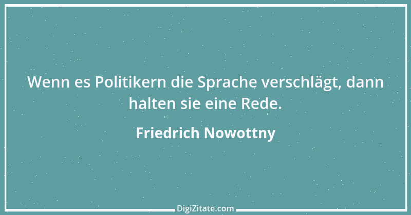 Zitat von Friedrich Nowottny 4