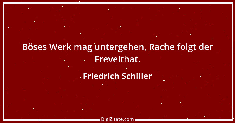 Zitat von Friedrich Schiller 1408