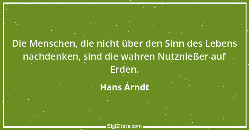 Zitat von Hans Arndt 11