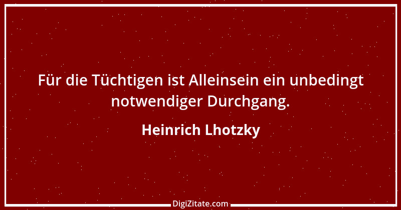 Zitat von Heinrich Lhotzky 56