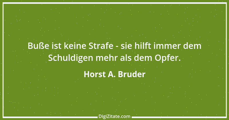 Zitat von Horst A. Bruder 22