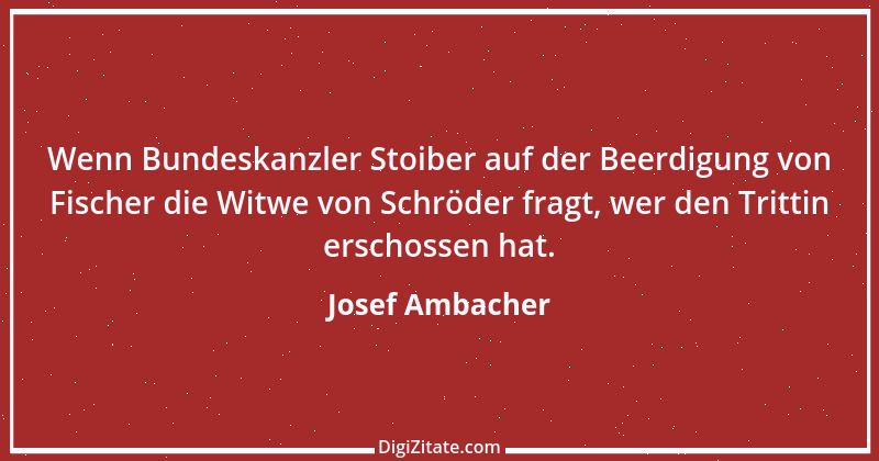 Zitat von Josef Ambacher 2