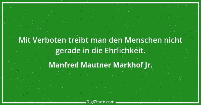 Zitat von Manfred Mautner Markhof Jr. 1