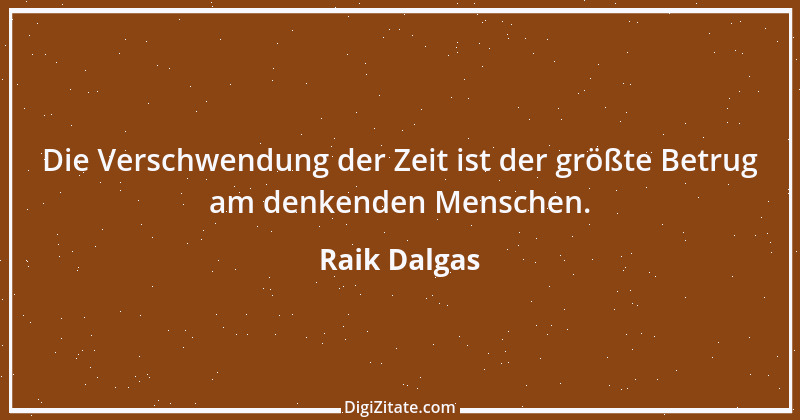 Zitat von Raik Dalgas 9