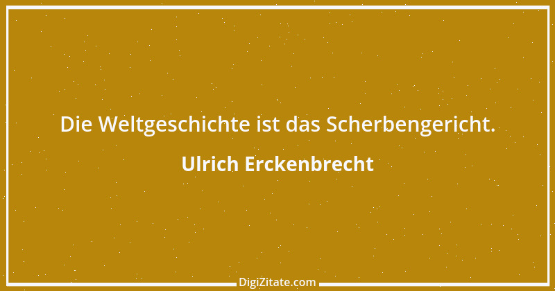 Zitat von Ulrich Erckenbrecht 394