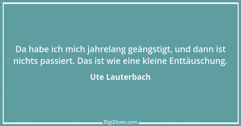 Zitat von Ute Lauterbach 181